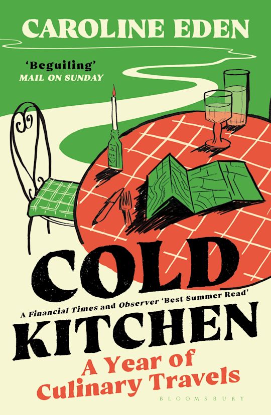 Cold Kitchen: A Year of Culinary Travels