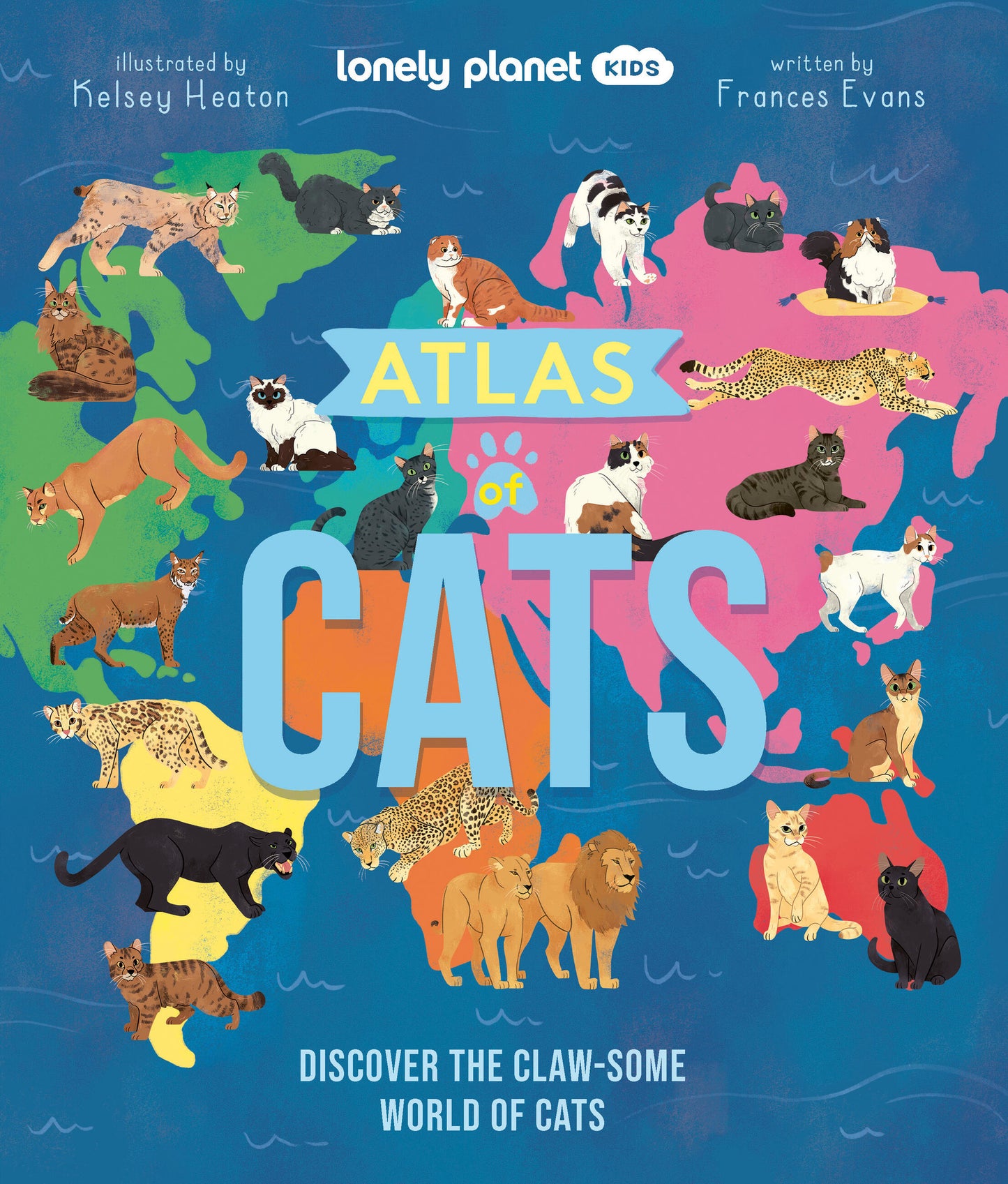 Lonely Planet Atlas of Cats 1 1st Ed.