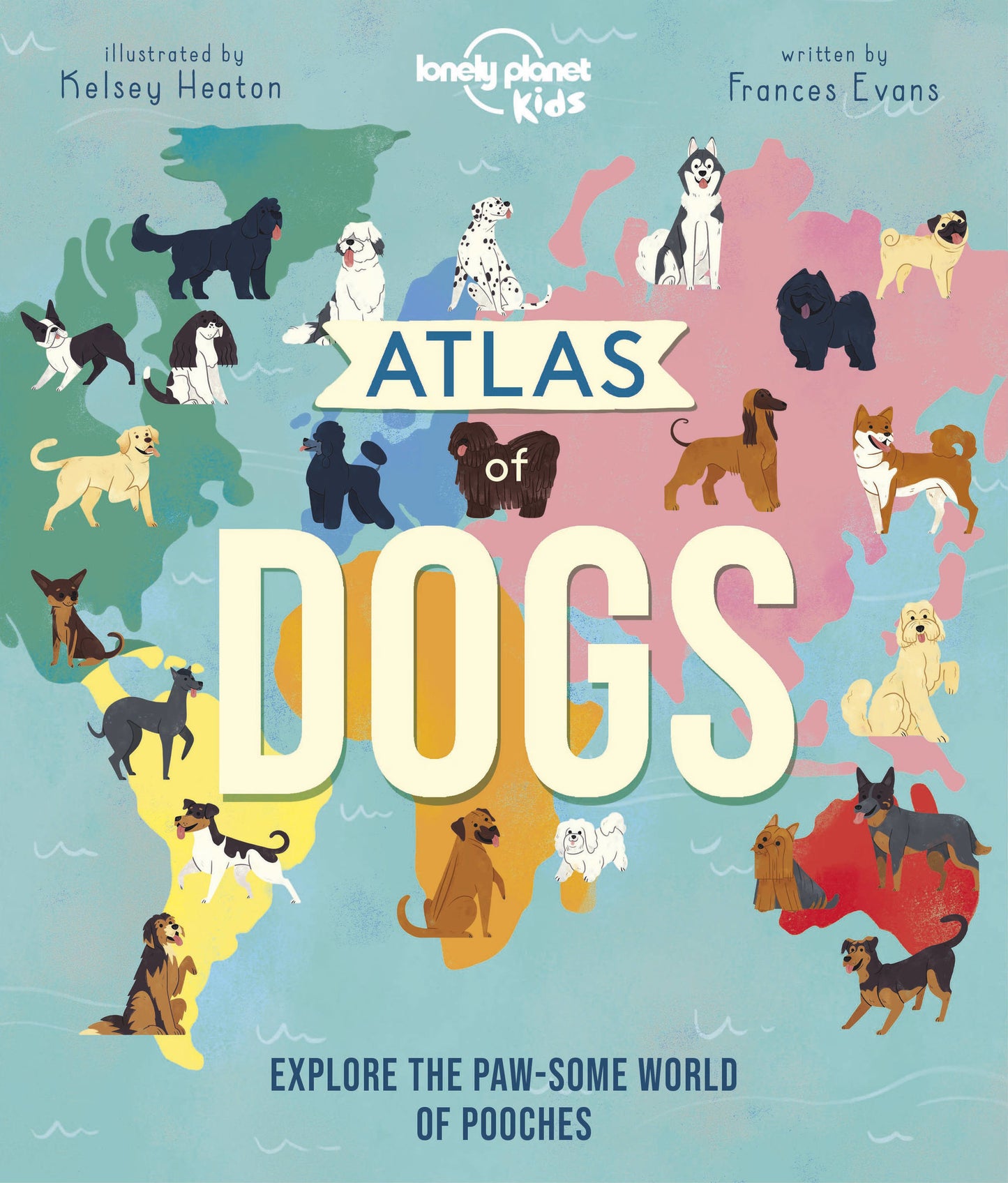 Lonely Planet Atlas of Dogs 1 1st Ed.