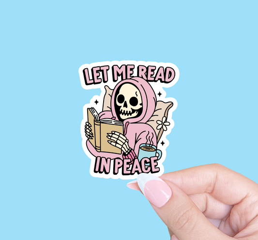 Bookish sticker, Reader sticker, Let me read in peace