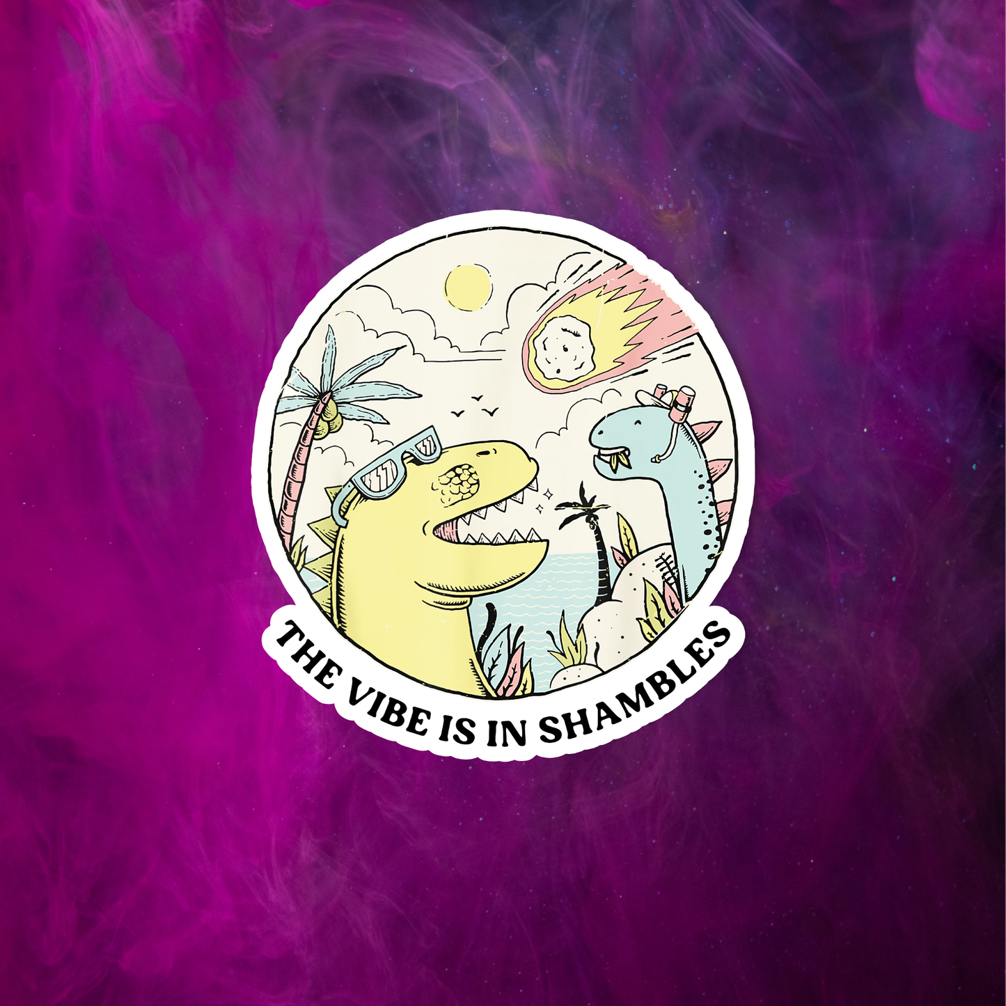 The vibe is in shambles sticker, Funny dinosaur sticker