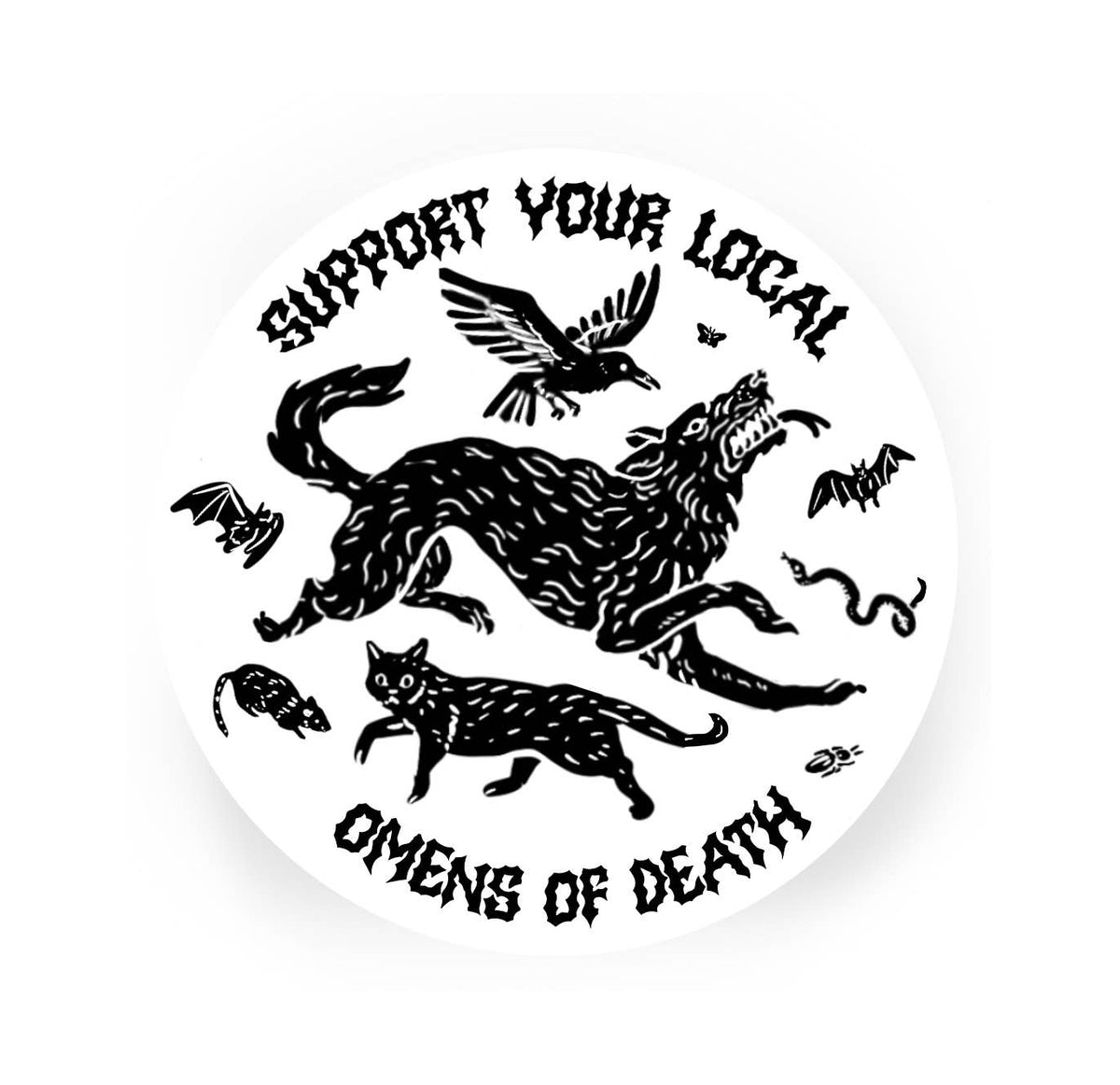 Support your local Omens of Death Sticker 