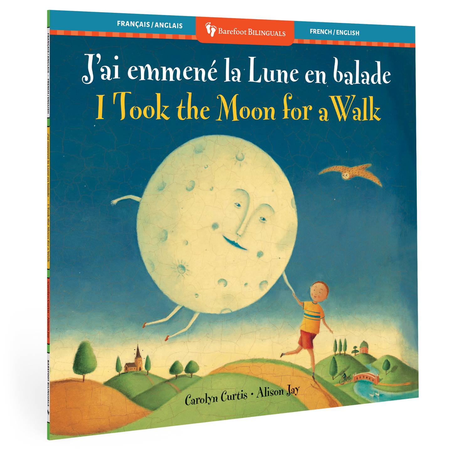 I Took the Moon for a Walk (Bilingual French &amp; English)