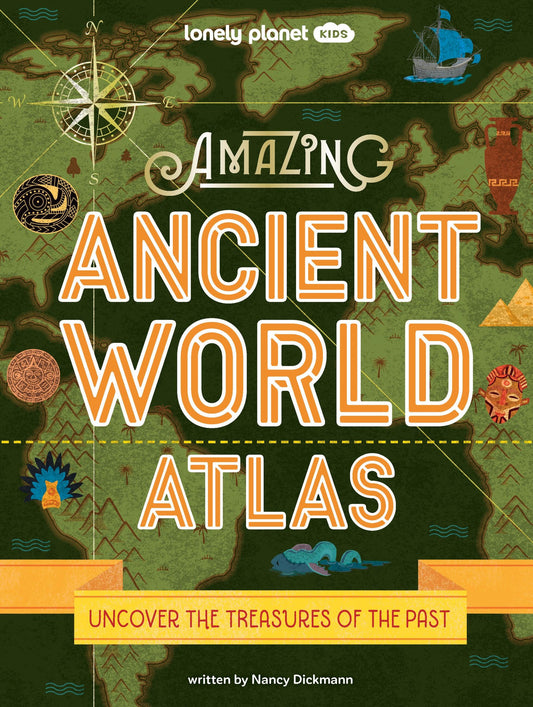 Lonely Planet Amazing Ancient World Atlas