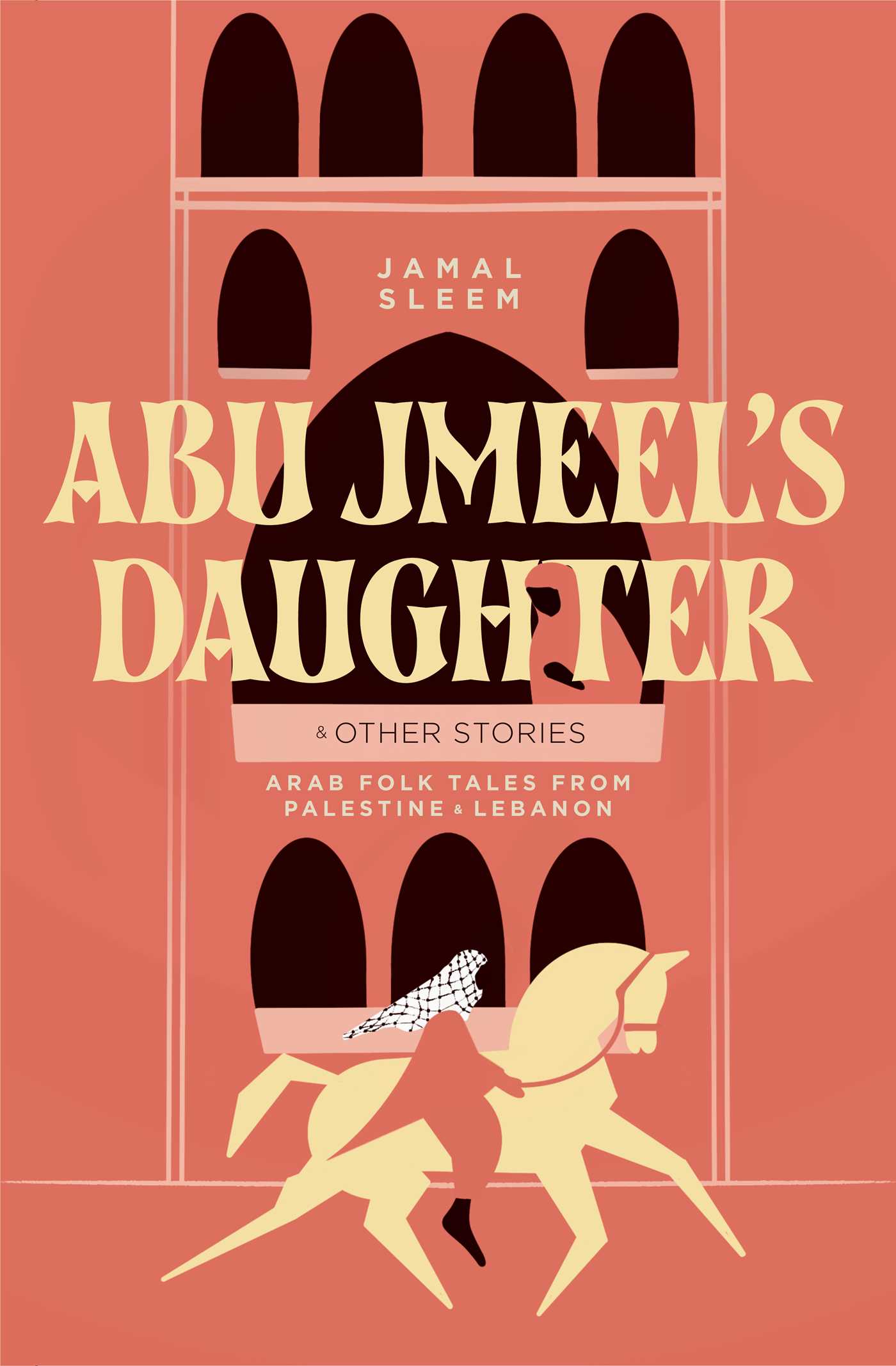 Abu Jmeel's Daughter &amp; Other Stories