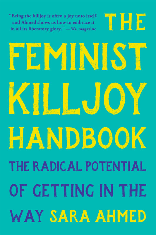 The Feminist Killjoy Handbook