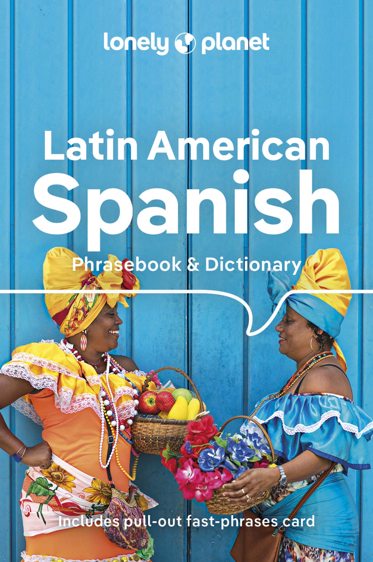 Lonely Planet Latin American Spanish Phrasebook &amp; Dictionary 10 10th Ed.