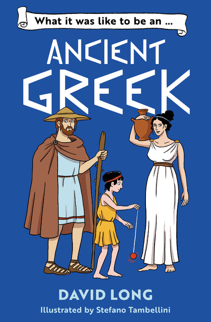 What It Was Like to be … (5) – What it was like to be an Ancient Greek