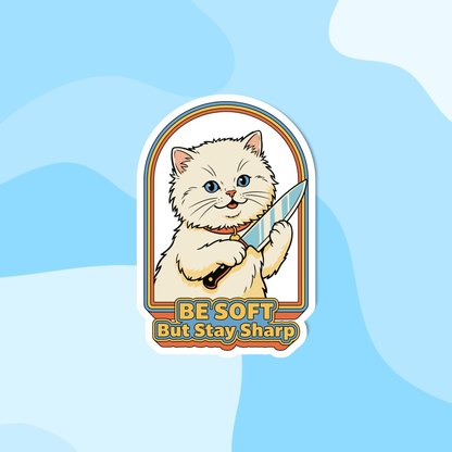 Be soft but stay sharp sticker, Mental health sticker