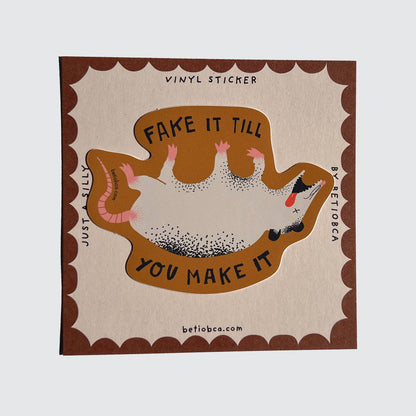 Funny Vinyl Sticker – Fake It Till You Make It Possum