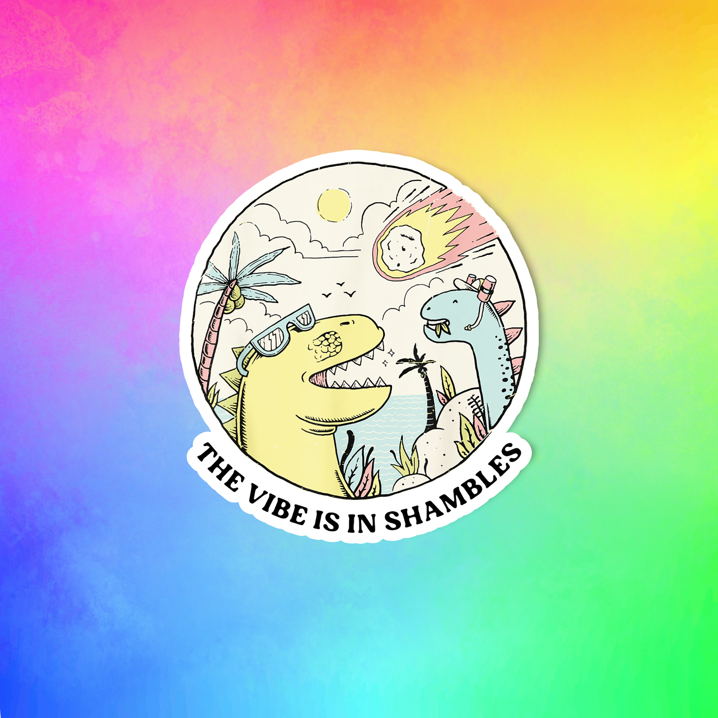 The vibe is in shambles sticker, Funny dinosaur sticker